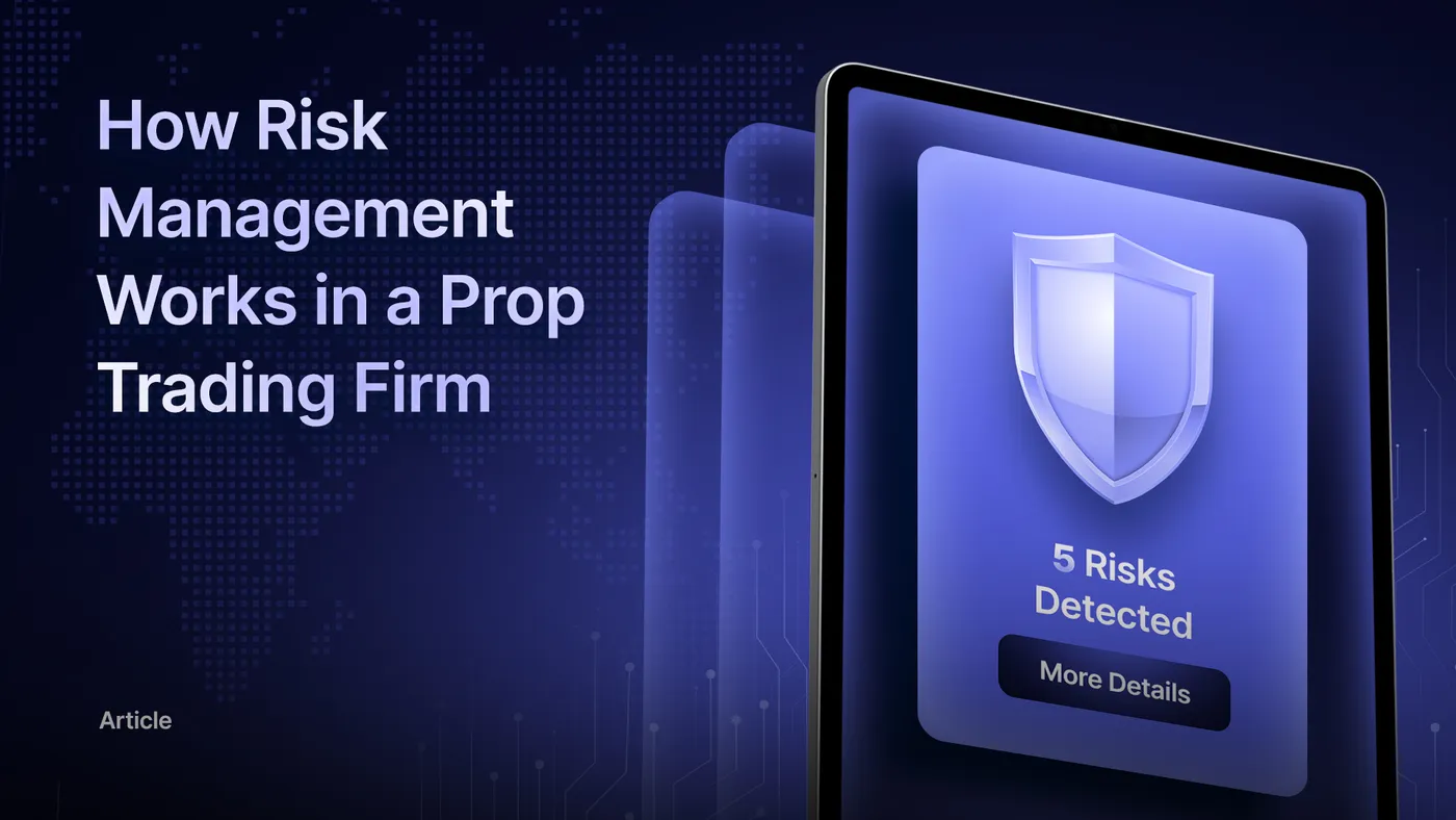 How Risk Management Works in a Prop Trading Firm