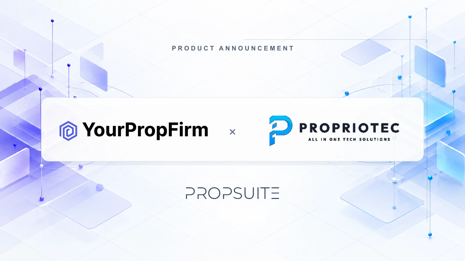 Propriotec and YourPropFirm Launch PropSuite cover